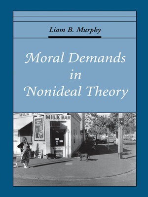 cover image of Moral Demands in Nonideal Theory